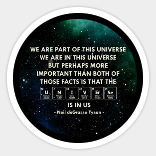 The Universe is in us Sticker